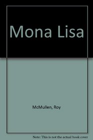 Mona Lisa: The Picture and the Myth (Da Capo Paperback)