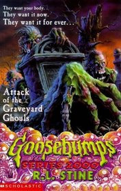 Attack of the Graveyard Ghouls (Goosebumps Series 2000)