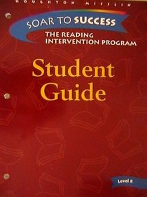 SOAR to Success - The Reading Intervention Program: Student Guide, Level 8