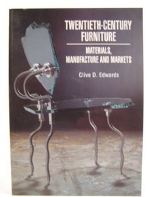 Twentieth-Century Furniture: Materials, Manufacture and Markets (Studies in Design and Material Culture)