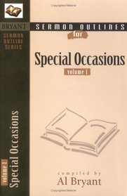 Sermon Outlines on Special Occasions, Vol. 1