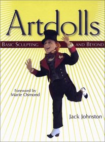 Artdolls: Basic Sculpting and Beyond