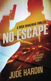 No Escape: The Jack Reacher Experiment Book 3