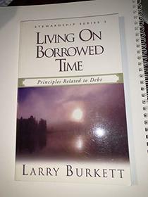 Living on Borrowed Time - Principles Related to Debt