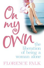 On My Own: The Art of Being a Woman Alone