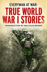 On the Front Line: True World War I Stories