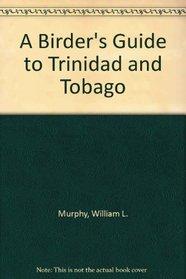 Birder's Guide to Trinidad and Tobago