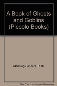 A Book of Ghosts and Goblins (Piccolo Books)