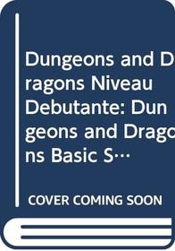 Dungeons and Dragons Niveau Debutante: Dungeons and Dragons Basic Set