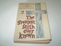 Greatest Faith Ever Known