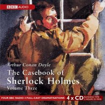 The Casebook of Sherlock Holmes: v. 3 (BBC Audio)