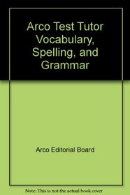 Arco Test Tutor Vocabulary, Spelling, and Grammar