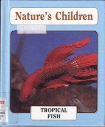 Tropical Fish (Nature's Children)