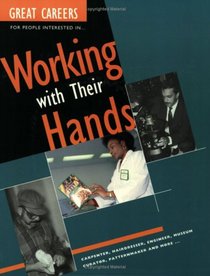 Great Careers for People Interested in Working with Their Hands