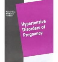 Hypertensive Disorders of Pregnancy (March of Dimes Nursing Modules)