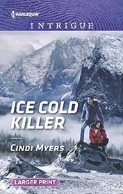 Ice Cold Killer (Eagle Mountain Murder Mystery: Winter Storm Wedding, Bk 1) (Harlequin Intrigue, No 1847) (Larger Print)