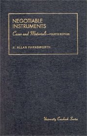 Cases and Materials on Negotiable Instruments (University Casebook Series)