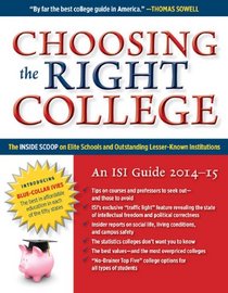 Choosing the Right College 2014-15: The Inside Scoop on Elite Schools and Outstanding Lesser-Known Institutions