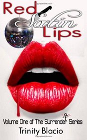 Red Satin Lips, Book One: Surrender Series (Volume 1)