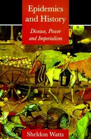 Epidemics and History : Disease, Power, and Imperialism