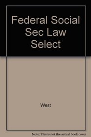 Federal Social Sec Law Select