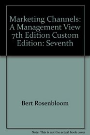 Marketing Channels: A Management View 7th Edition Custom