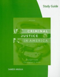 Study Guide for Cole/Smith's Criminal Justice in America