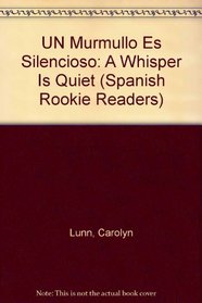 UN Murmullo Es Silencioso: A Whisper Is Quiet (Spanish Rookie Readers) (Spanish Edition)