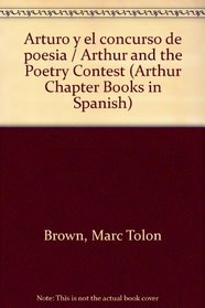 Arturo y el concurso de poesia / Arthur and the Poetry Contest (Arthur Chapter Books in Spanish) (Spanish Edition)