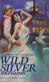 Wild Silver (The Delaney's: The Untamed Years)