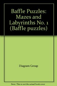 Baffle Puzzles: Mazes and Labyrinths No. 1 (Baffle puzzles)