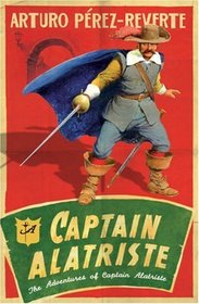 Captain Alatriste (Adventures of Capt Alatriste 1)