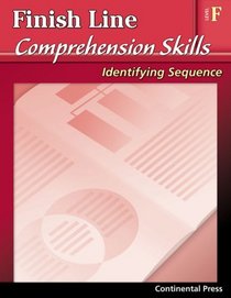 Reading Comprehension Workbook: Finish Line Comprehension Skills: Identifying Sequence, Level F - 6th Grade