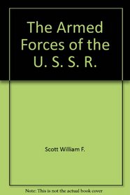 The Armed Forces of the U. S. S. R.