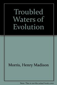 Troubled Waters of Evolution