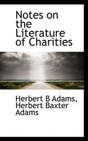 Notes on the Literature of Charities