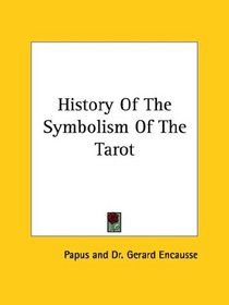 History Of The Symbolism Of The Tarot