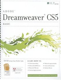 Dreamweaver Cs5: Basic, ACA Edition + Certblaster, Student Manual (Ilt)