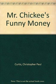 Mr. Chickee's Funny Money