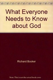 What Everyone Needs to Know about God
