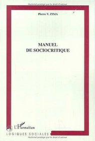 Manuel de sociocritique (Logiques sociales) (French Edition)
