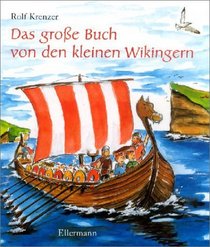 Das groe Buch von den kleinen Wikingern. ( Ab 5 J.).