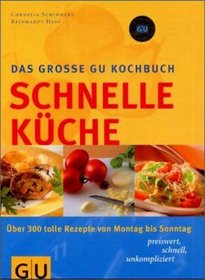 Das grosse GU Kochbuch Schnelle Kche.