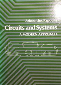 Circuits and Systems: A Modern Approach (H R W Series in Electrical and Computer Engineering)
