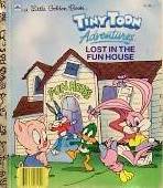 Tiny Toon Adventures: Lost in the Fun House (Tiny Toon Adventures, Bk 1)
