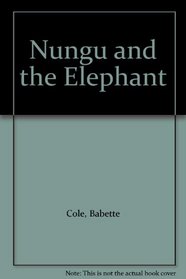 Nungu and the Elephant