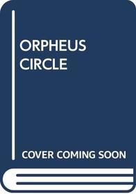ORPHEUS CIRCLE