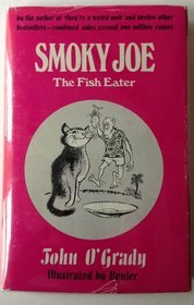 Smoky Joe,: The fish eater