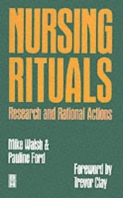 Nursing Rituals, Research and Rational Actions