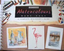 Watercolours Made Easy (Art books)